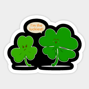 Funny Kawaii Clover - I am the Luckiest! Sticker